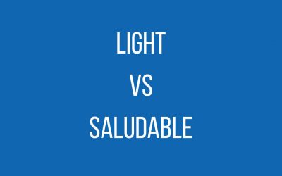 Light vs Saludable. ¿Es lo mismo que un alimento sea light y que sea saludable?